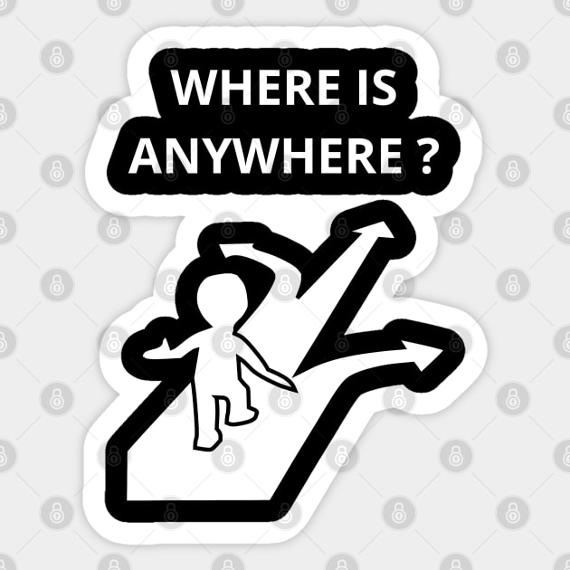 Where is anywhere? Sticker by PopArtyParty